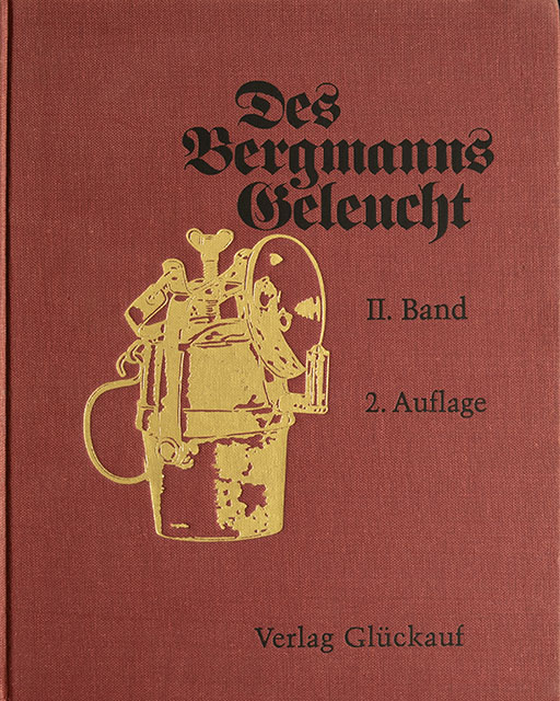 Des Bergmanns Geleucht -  Band II - Verlag Glückauf