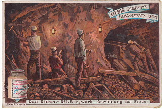 Das Eisen - No1 - Bergwerk, Gewinnung des Erzes - Liebig Comanys Sammelbild Serie