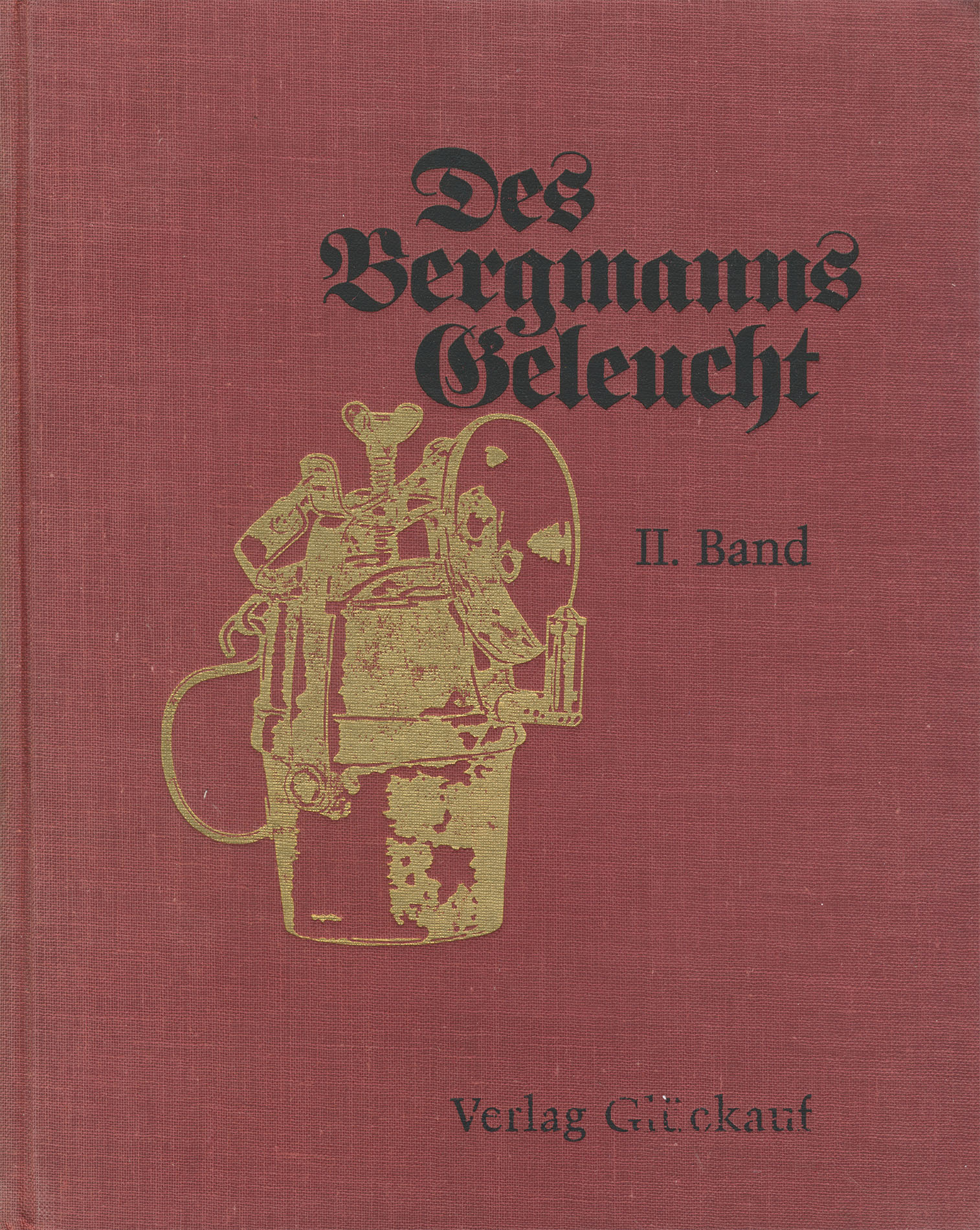 Des Bergmanns Geleucht Band II